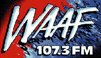 WAAF "The Only Station That Really Rocks"